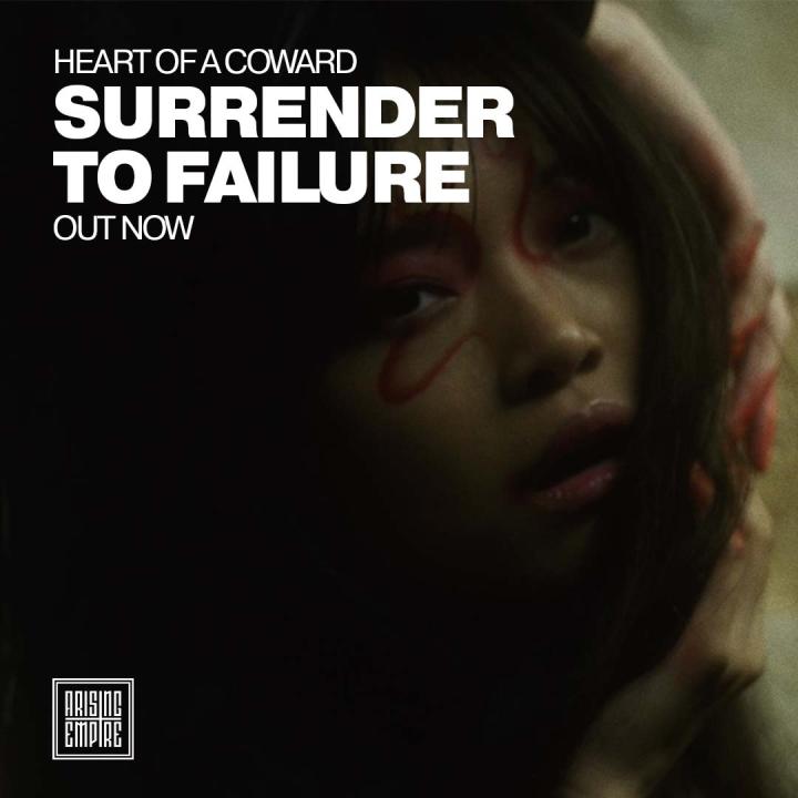 Heart Of A Coward release brand new single Surrender to failure