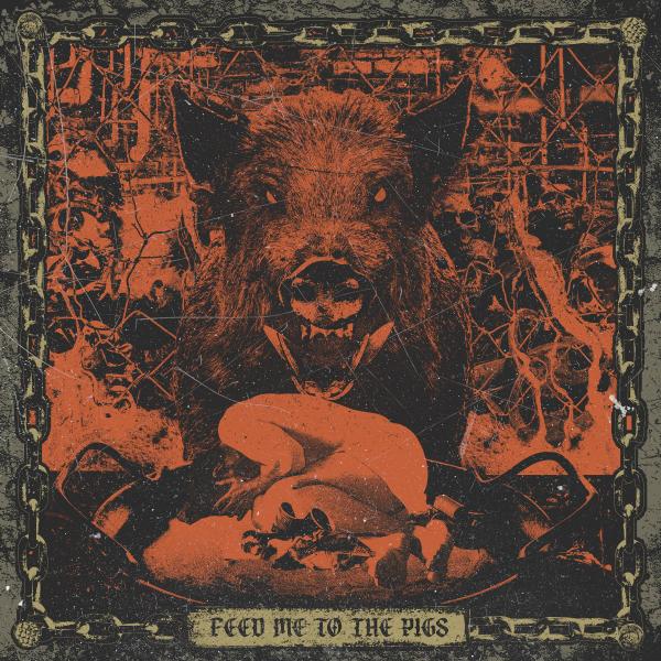 FEED ME TO THE PIGS